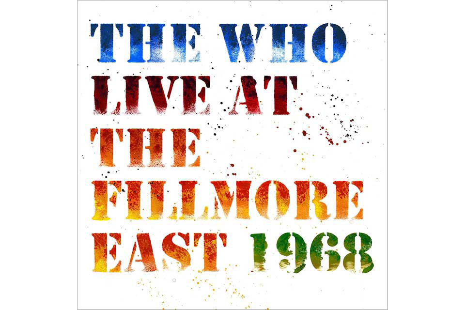 ザ・フーが1968年のフィルモア・イースト・コンサートのアルバムを発売