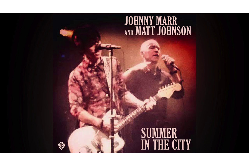 ジョニー・マーとマット・ジョンソンが「Summer in the City」をカヴァー