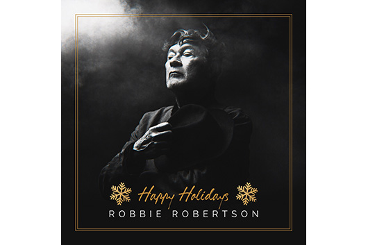 ザ・バンドのロビー・ロバートソン、書き下ろしのホリデイ・ソング「Happy Holidays」を急遽デジタル・リリース！