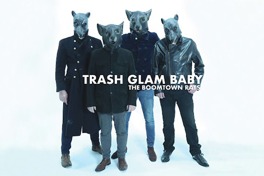 ブームタウン・ラッツが新曲「Trash Glam Baby」をリリース