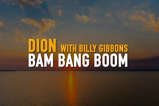 ディオン、ビリー・ギボンズをフィーチャーした「Bam Bang Boom」のミュージック・ビデオ公開