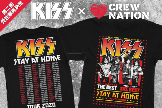 KISS x CREW NATION 「STAY AT HOME」 Tシャツ、大反響につき第２回受注販売が決定！