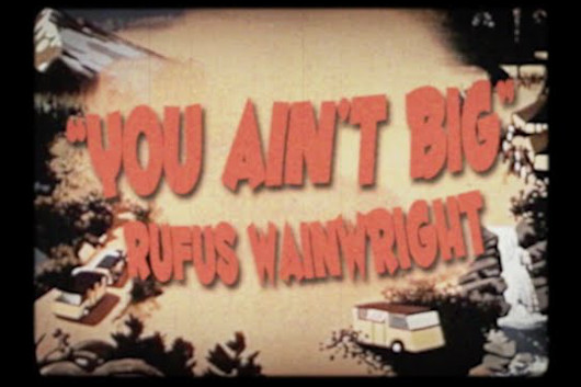 ルーファス・ウェインライト、最新シングル「You Ain’t Big」のリリックビデオ公開