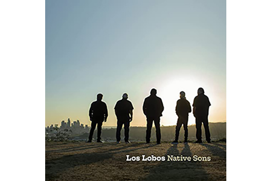 ロス・ロボス、新カヴァー・アルバム『Native Sons』から2曲公開