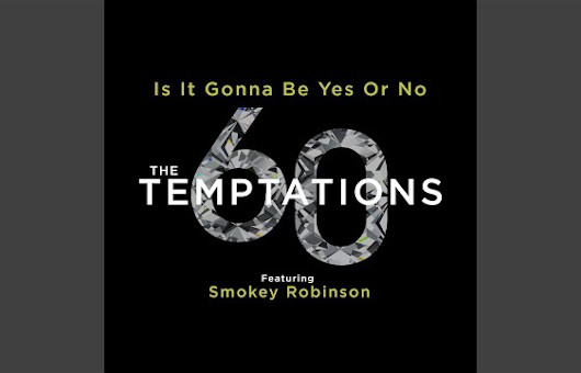 テンプテーションズ、スモーキー・ロビンソンとコラボした新曲「Is It Gonna Be Yes Or No」公開