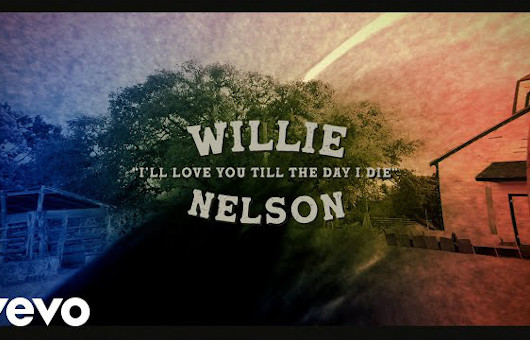 ウィリー・ネルソン、4月発売の新作から「I’ll Love You Till The Day Die」のMV公開