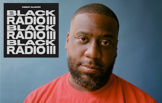 『Black Radio III』がリリースになったロバート・グラスパーの相関図──「Family Tree feat. BLACK RADIO III」が完成！