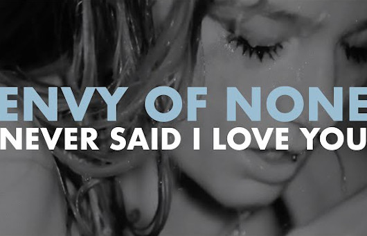 エンヴィ・オブ・ノーン、新曲「Never Said I Love You」のMV公開。７月にはチャリティ・シングル「Enemy / You’ll Be Sorry」発売