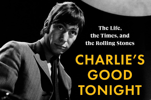 チャーリー・ワッツの公式バイオグラフィ『Charlie’s Good Tonight』、今秋発売