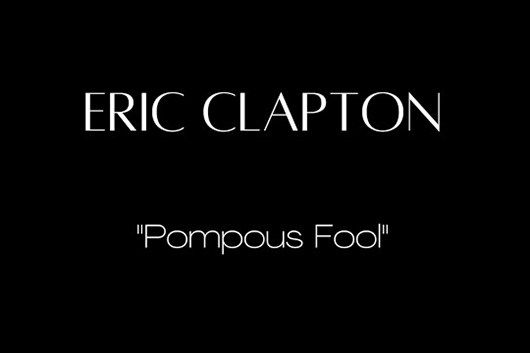 エリック・クラプトン、新曲「Pompous Fool」をサプライズ・リリース