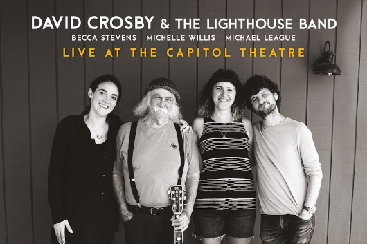 デヴィッド・クロスビー、初ソロ・ライヴ作品『Live at the Capitol Theatre』発売