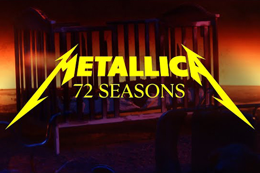 メタリカ、4/14発売の新作『72シーズンズ』からタイトル曲を先行配信、MVも公開