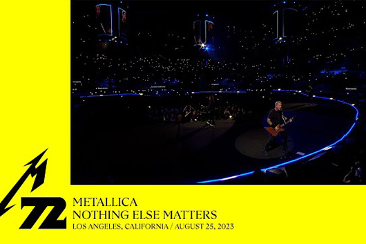 メタリカ、8/25のLA公演から「Nothing Else Matters」と「Sad But True」のプロショット映像公開