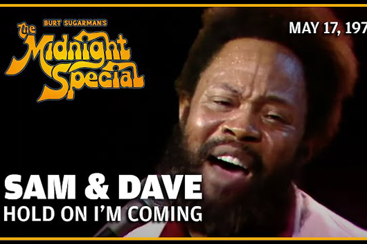 音楽番組『The Midnight Special』、サム＆デイヴ1974年の「Hold On I’m Coming」ほか公開