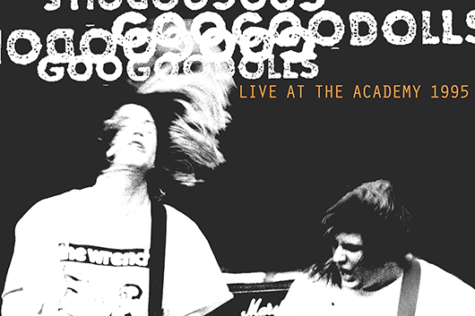 グー・グー・ドールズ、1995年のNY公演を収録した『Live At The Academy』発売