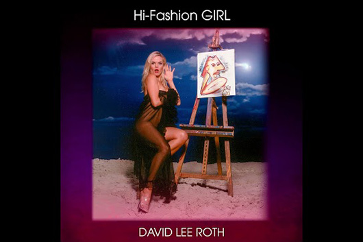 デヴィッド・リー・ロス、2007年のソロ曲「Hi Fashion Girl」公開