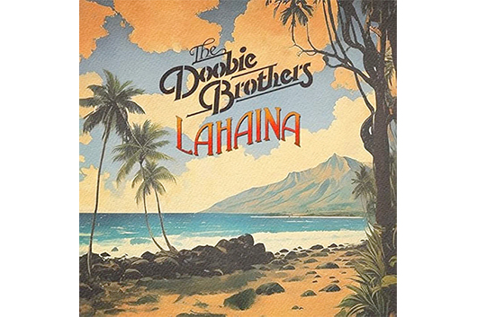ドゥービー・ブラザーズ、マウイ島被災者へのチャリティ・シングル「Lahaina」リリース