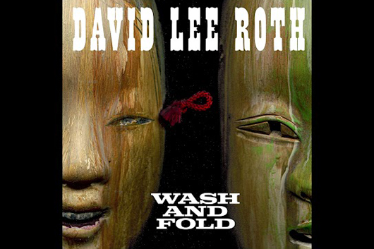 デヴィッド・リー・ロス、2007年のソロ曲「Wash And Fold」公開