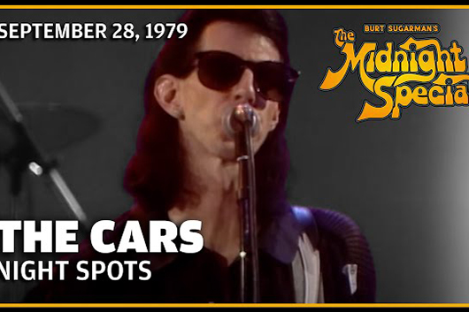 音楽番組『The Midnight Special』、ザ・カーズ1979年の「Night Spots」ほか公開