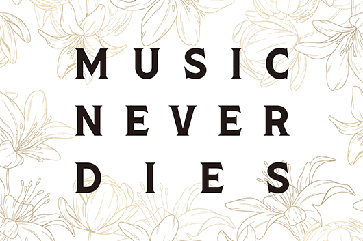シンコー・ミュージックより感謝と追悼のメッセージ──MUSIC NEVER DIES