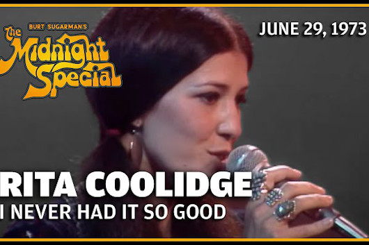 音楽番組『The Midnight Special』、リタ・クーリッジ1973年の「I Never Had It So Good」ほか公開
