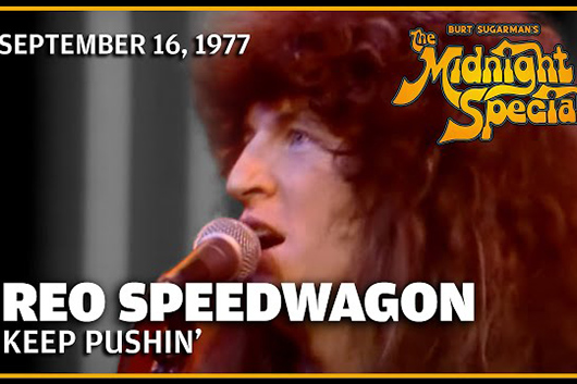 音楽番組『The Midnight Special』、REOスピードワゴン1977年の「Keep Pushin’」ほか公開
