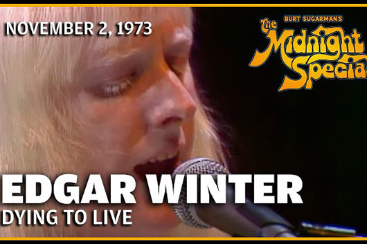 音楽番組『The Midnight Special』、エドガー・ウィンター1973年の「Dying to Live」ほか公開