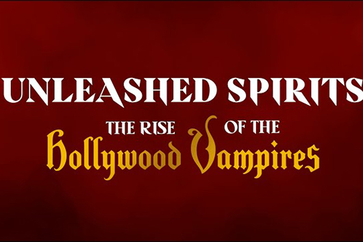 ハリウッド・ヴァンパイアーズのドキュメンタリー『Unleashed Spirits』、トレーラー公開