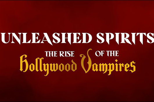 ハリウッド・ヴァンパイアーズのドキュメンタリー『Unleashed Spirits