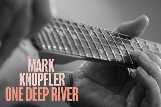 マーク・ノップラー、新作『One Deep River』から「Two Pairs Of Hands」のMV公開