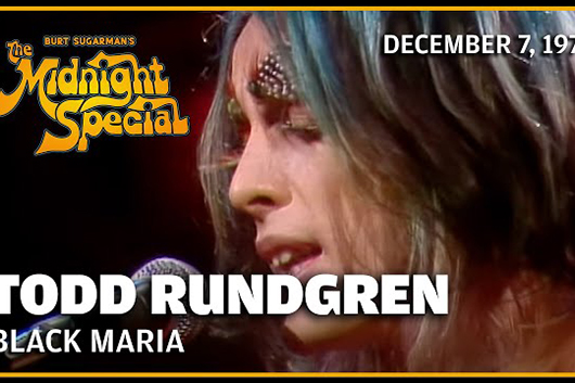 音楽番組『The Midnight Special』、トッド・ラングレン1973年「Black Maria」ほか公開