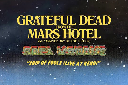 グレイトフル・デッド、『From The Mars Hotel』50周年記念盤から「Ship Of Fools」のライヴ音源公開