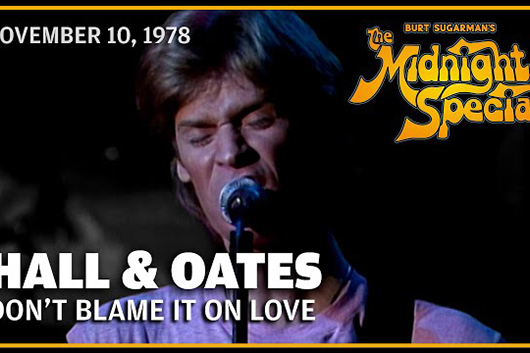 音楽番組『The Midnight Special』、ホール＆オーツ1978年の「Don’t Blame It on Love」ほか公開