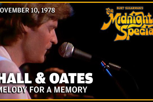 音楽番組『The Midnight Special』、ホール＆オーツ1978年の「Melody for a Memory」ほか公開