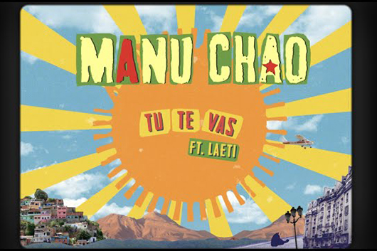 マヌ・チャオ、9月発売の新作『Viva Tu』から「Tu Te Vas」のリリック・ビデオ公開