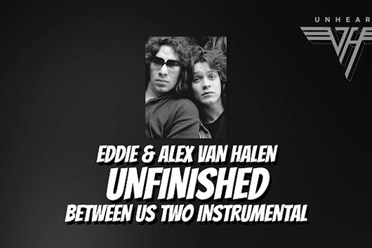 アレックス・ヴァン・ヘイレン、エディと共作した最後の未発表曲「Unfinished」フル・ヴァージョン公開