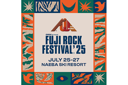7/25（金）〜27（日）  FUJI ROCK FESTIVAL'25　苗場（※6/30情報更新）
