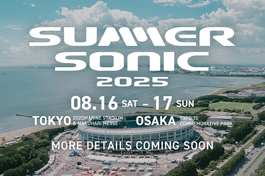 8/16・17　サマーソニック2025　東京・大阪（※5/21情報更新）