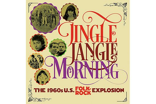 60年代USフォーク・ロックのコンピ・アルバム『Jingle Jangle Morning』、3月発売