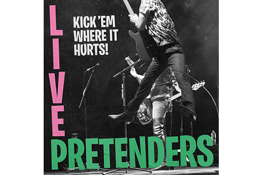 プリテンダーズ、新ライヴ・アルバム『Kick ‘Em Where It Hurts!』から3曲公開