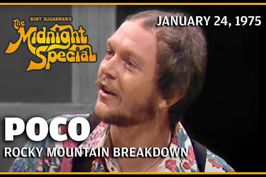 音楽番組『The Midnight Special』、ポコ1975年の「Rocky Mountain Breakdown」ほか公開