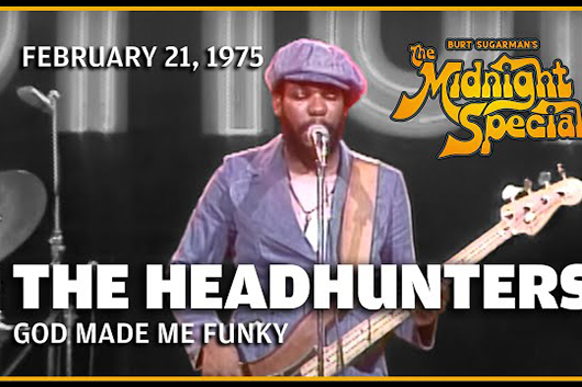 音楽番組『The Midnight Special』、ザ・ヘッドハンターズ1975年の「God Made Me Funky」ほか公開