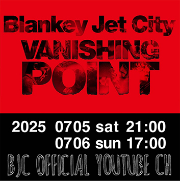 BLANKEY JET CITY、ドキュメンタリー映画『VANISHING POINT』フル HD版をYouTube プレミア公開！