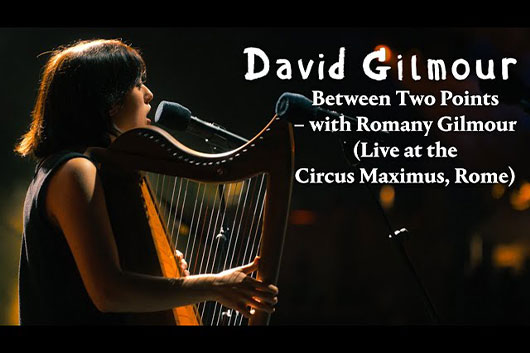 デヴィッド・ギルモア、コンサート映画『Live at the Circus Maximus, Rome』から「Between Two Points」のライヴ映像公開