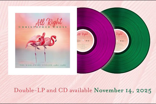 クリストファー・クロス、シングル・コレクション『All Right : The Worldwide Singles 1980-1988』11月発売
