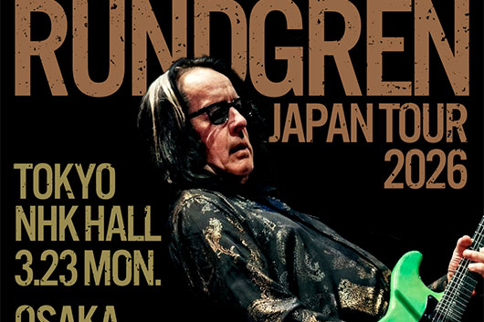 2026/3/23、3/25 トッド・ラングレン 東京/大阪