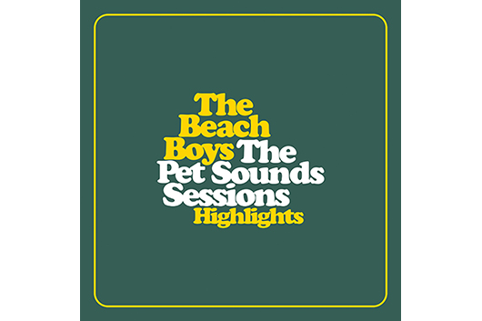 ビーチ・ボーイズの名盤『ペット・サウンズ』発売60周年記念『ペット・サウンズ・セッションズ・ハイライト』5/15リリース