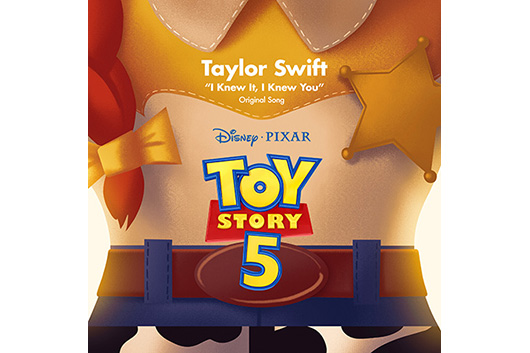 テイラー・スウィフト、映画『トイ・ストーリー５』のための書き下ろし新曲「I Knew It, I Knew You」本日リリース！　映画は7/3（金）日本公開