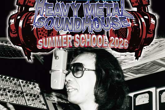 伊藤政則のDJイベント『HEAVY METAL SOUND HOUSE』、45周年記念の『SUMMER SCHOOL 2026』を8/9開催!