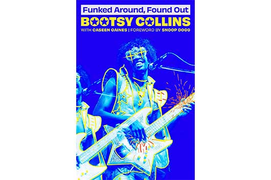 ブーツィー・コリンズ、2027年3月に初の回顧録『Funked Around, Found Out』を出版することを発表、74年の「ファンクに満ちた」半生を振り返る